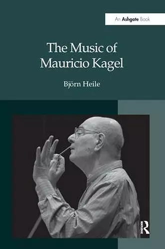 The Music of Mauricio Kagel cover