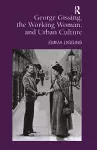 George Gissing, the Working Woman, and Urban Culture cover