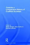 Towards a Comparative History of Coalfield Societies cover