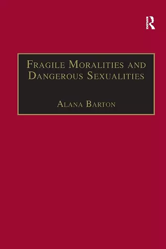 Fragile Moralities and Dangerous Sexualities cover