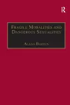 Fragile Moralities and Dangerous Sexualities cover