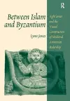 Between Islam and Byzantium cover