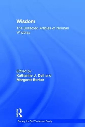 Wisdom: The Collected Articles of Norman Whybray cover