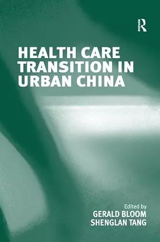 Health Care Transition in Urban China cover