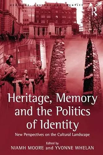 Heritage, Memory and the Politics of Identity cover