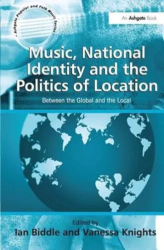 Music, National Identity and the Politics of Location cover