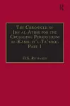 The Chronicle of Ibn al-Athir for the Crusading Period from al-Kamil fi'l-Ta'rikh. Part 1 cover