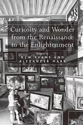 Curiosity and Wonder from the Renaissance to the Enlightenment cover