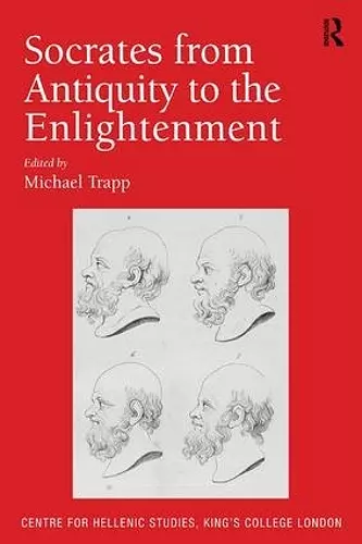 Socrates from Antiquity to the Enlightenment cover