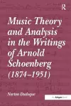 Music Theory and Analysis in the Writings of Arnold Schoenberg (1874–1951) cover