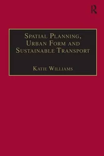 Spatial Planning, Urban Form and Sustainable Transport cover