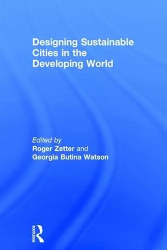 Designing Sustainable Cities in the Developing World cover