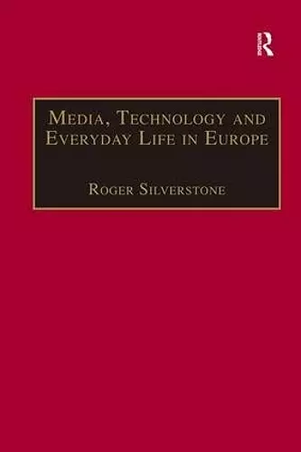 Media, Technology and Everyday Life in Europe cover