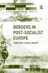 Borders in Post-Socialist Europe cover