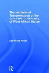 The Institutional Transformation of the Economic Community of West African States cover