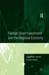 Foreign Direct Investment and the Regional Economy cover