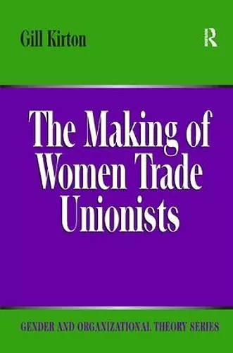 The Making of Women Trade Unionists cover