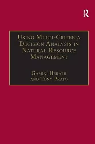 Using Multi-Criteria Decision Analysis in Natural Resource Management cover