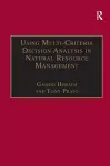 Using Multi-Criteria Decision Analysis in Natural Resource Management cover