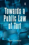Towards a Public Law of Tort cover
