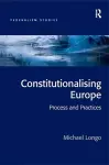 Constitutionalising Europe cover