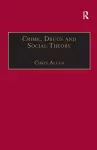 Crime, Drugs and Social Theory cover