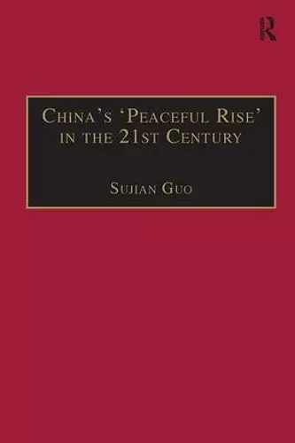 China's 'Peaceful Rise' in the 21st Century cover