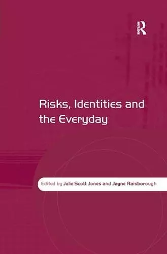 Risks, Identities and the Everyday cover