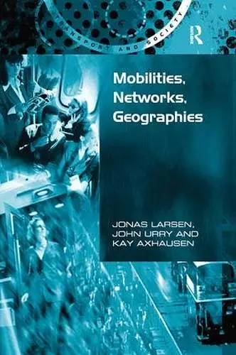 Mobilities, Networks, Geographies cover