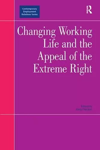 Changing Working Life and the Appeal of the Extreme Right cover