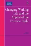 Changing Working Life and the Appeal of the Extreme Right cover