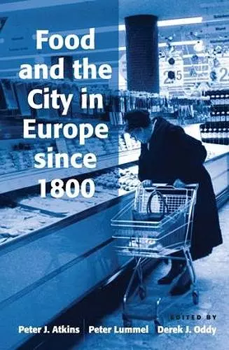 Food and the City in Europe since 1800 cover