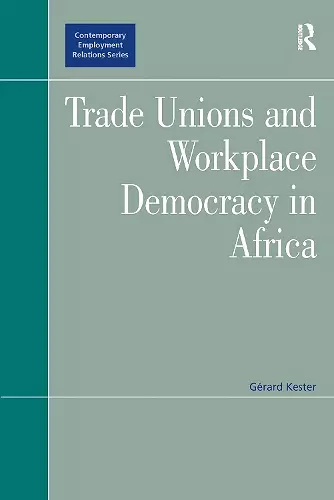 Trade Unions and Workplace Democracy in Africa cover