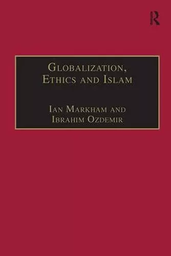 Globalization, Ethics and Islam cover