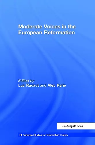 Moderate Voices in the European Reformation cover