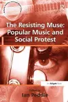 The Resisting Muse: Popular Music and Social Protest cover