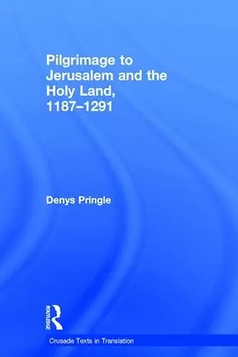 Pilgrimage to Jerusalem and the Holy Land, 1187–1291 cover