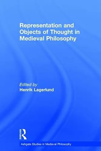 Representation and Objects of Thought in Medieval Philosophy cover