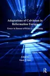 Adaptations of Calvinism in Reformation Europe cover