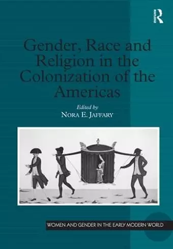 Gender, Race and Religion in the Colonization of the Americas cover