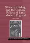 Women, Reading, and the Cultural Politics of Early Modern England cover