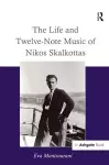 The Life and Twelve-Note Music of Nikos Skalkottas cover