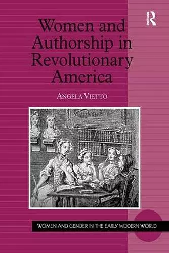 Women and Authorship in Revolutionary America cover