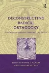 Deconstructing Radical Orthodoxy cover