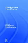 Dispositions and Causal Powers cover