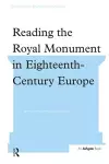 Reading the Royal Monument in Eighteenth-Century Europe cover