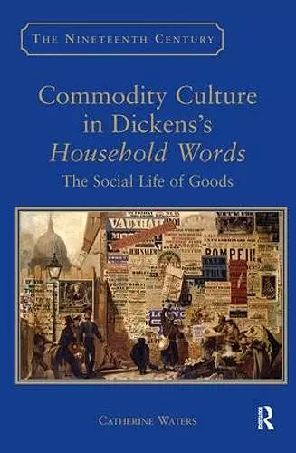 Commodity Culture in Dickens's Household Words cover