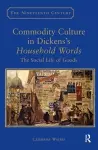 Commodity Culture in Dickens's Household Words cover