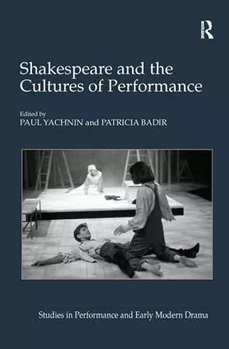 Shakespeare and the Cultures of Performance cover