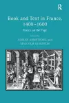 Book and Text in France, 1400–1600 cover